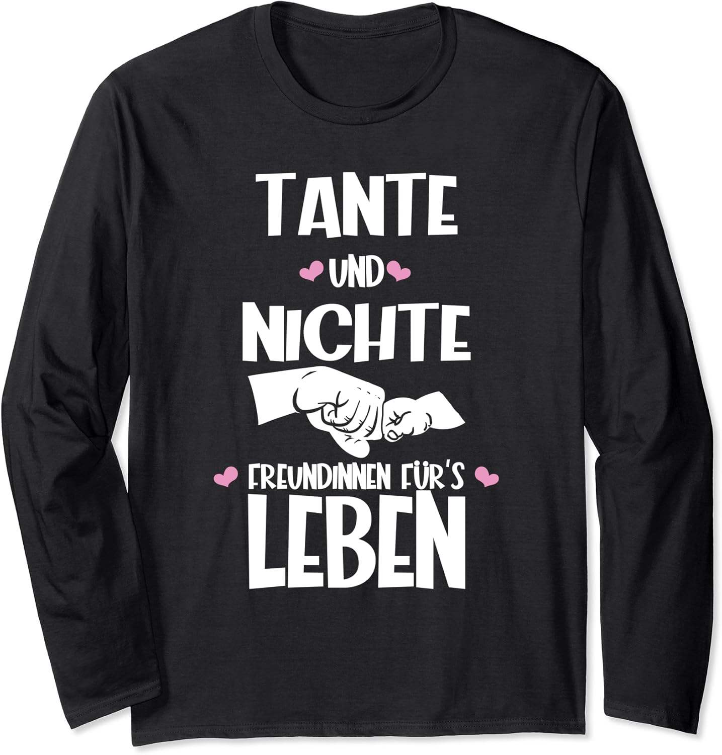 Tante und Nichte Freundinnen für's Leben für eine Tante Langarmshirt Amazon.de Bekleidung